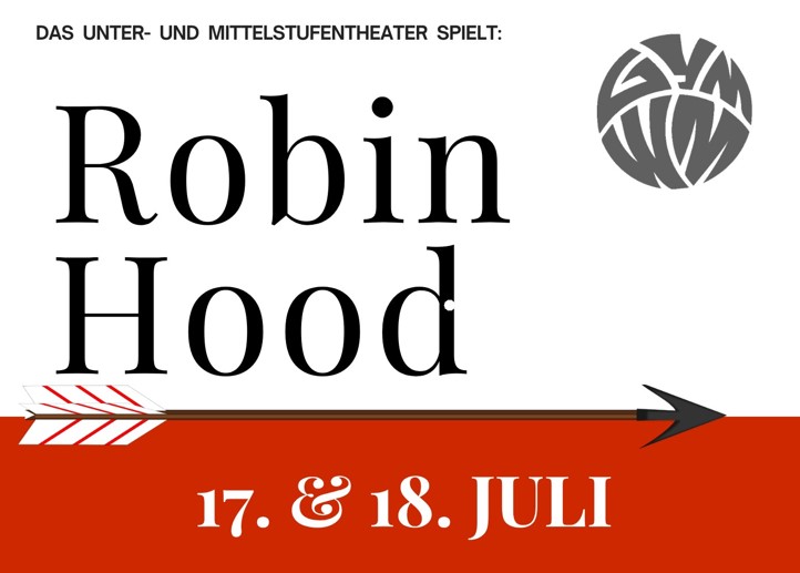 Plakatausschnitt zur Theateraufführung „Robin Hood“ am 17. und 18. Juli am Gymnasium Weilheim.